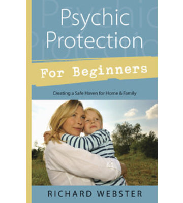 Psychic Protection for Beginners by Richard Webste