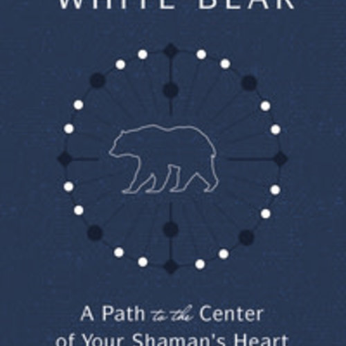 Journey of the White Bear by Robin Youngblood, Sandy D'Entremont