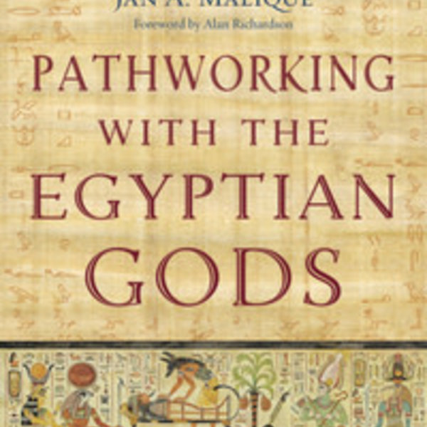 Pathworking with the Egyptian Gods by Judith Page, Jan A. Malique