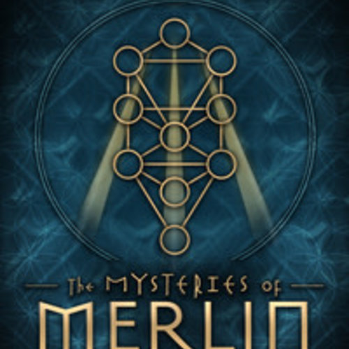 Mysteries of Merlin by John Michael Greer