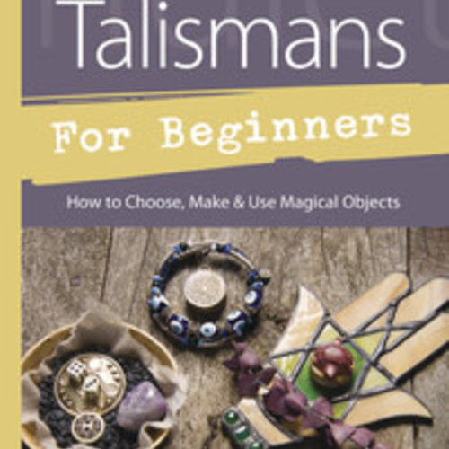 Amulets and Tailismans For Brginners by: Richard Webster