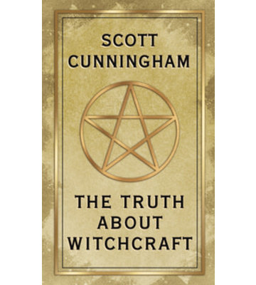 The Truth about Witchcraft Today by Scott Cunningh