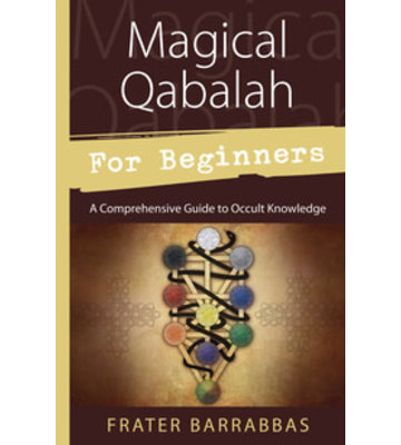 Magical Qabalah by Frater Barrabbas