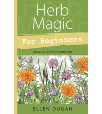 Herb Magic for Beginners by Ellen Dugan