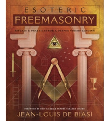 Esoteric Freemasonry by Jean-Louis de Biasi