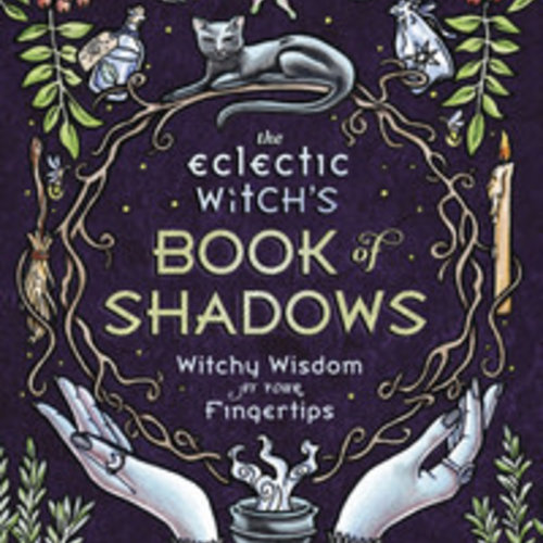 The Eclectic Witch's Book of Shadows by Deborah Blake