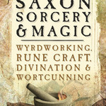 A Handbook of Saxon Sorcery & Magic by Alaric Albertsson