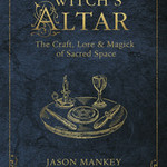The Witch's Altar by Jason Mankey