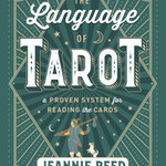 The Language of Tarot by Jeannie Reed