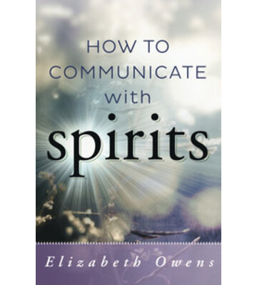How to Communicate with Spirits