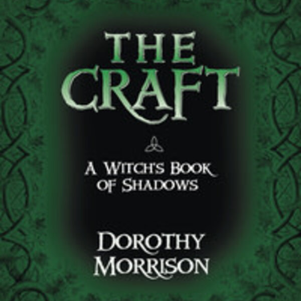 The Craft by Dorothy Morrison