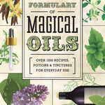 Complete Formulary of Magical Oils