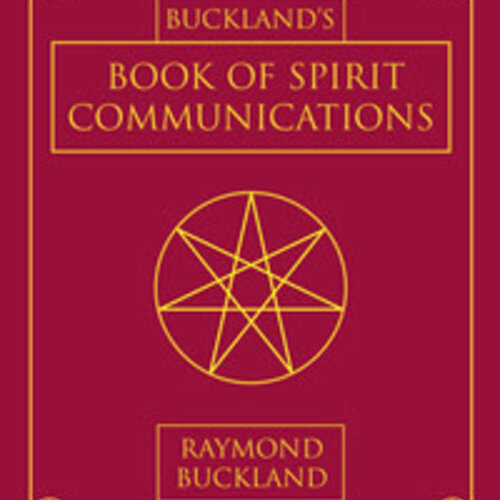 Book of Spirit Communications by Raymond Buckland