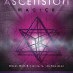 Ascension Magick by Christopher Penczak
