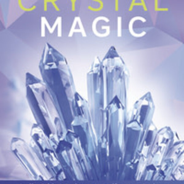 Enchanted Crystal Magic by Pamela Chen