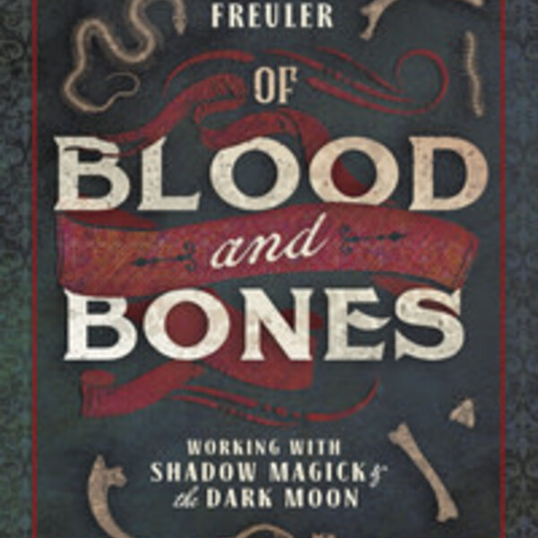 Of Blood and Bones by Kate Freuler