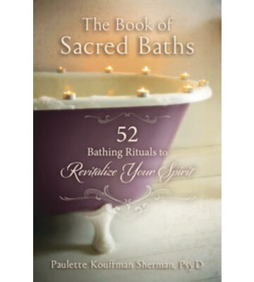 The Book of Sacred Baths by: Paulette Kouffman Sherman