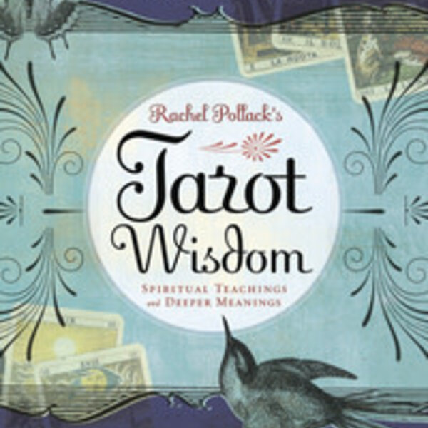 Tarot Wisdom by Rachel Pollack