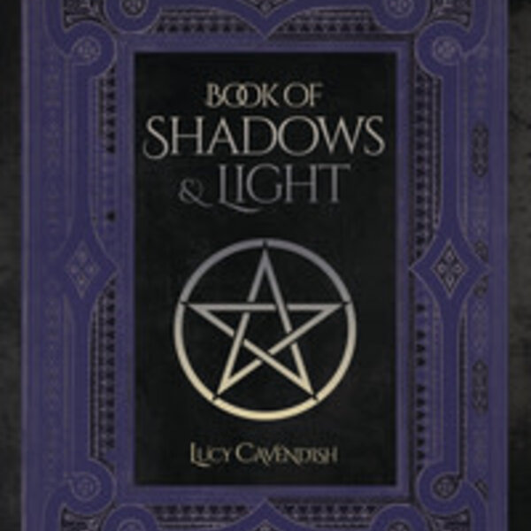 Book of Shadows & Light by Lucy Cavendish