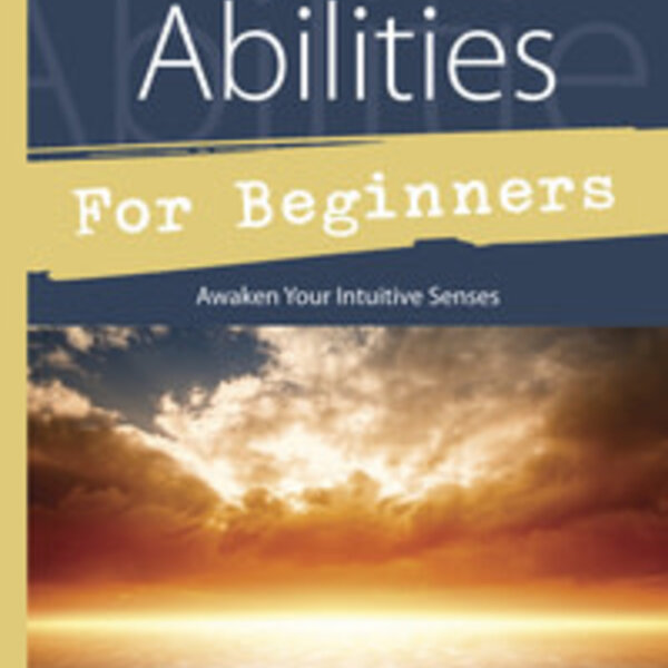 Psychic Abilities for Beginners by Melaine Barnum