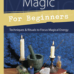 PRACTICAL MAGIC FOR BEGINNERS