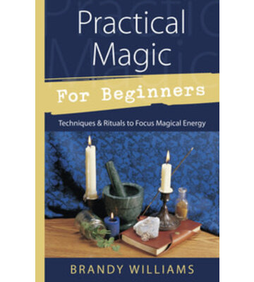PRACTICAL MAGIC FOR BEGINNERS