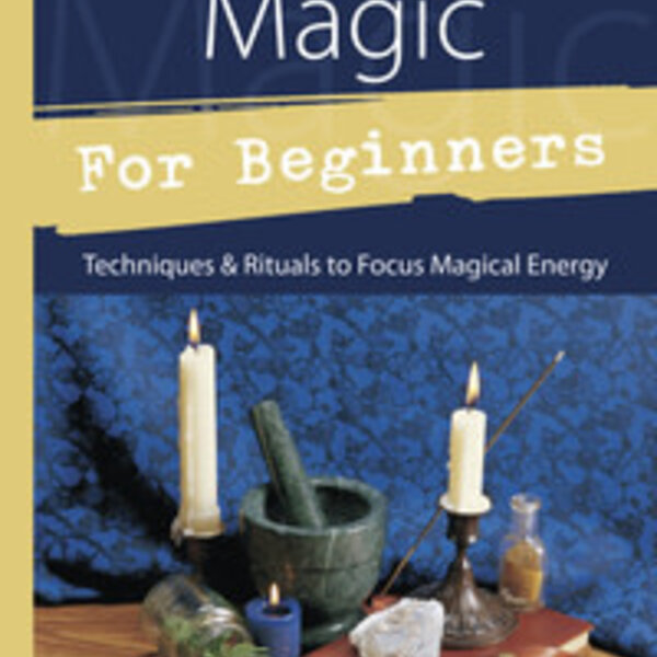 PRACTICAL MAGIC FOR BEGINNERS
