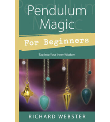Pendulum Magic For Beginners by Richard Webster