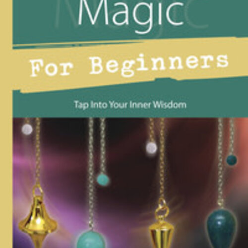 Pendulum Magic For Beginners by Richard Webster