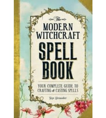 The Modern Witchcraft Guide To Spell Book By Skye Alexander