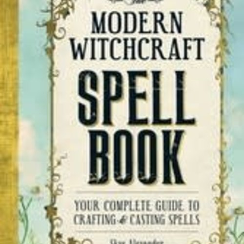 The Modern Witchcraft Guide To Spell Book By Skye Alexander