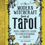 The Modern Witchcraft Guide To Tarot By Skye Alexander