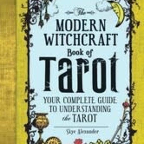The Modern Witchcraft Guide To Tarot By Skye Alexander