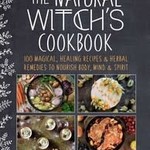 The Natural Witch's Cookbook By Lisanna Wallance