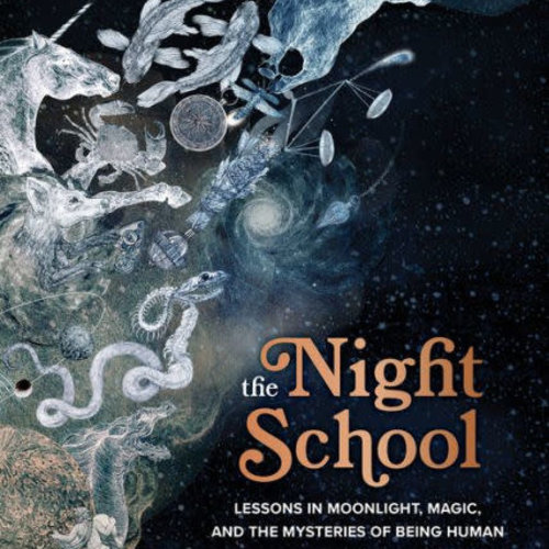 The Night School: Lessons in Moonlight & Magic