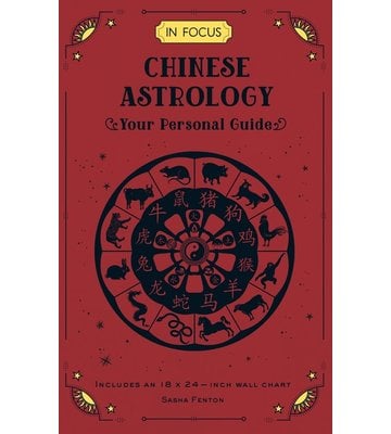 In Focus CHINESE ASTROLOGY