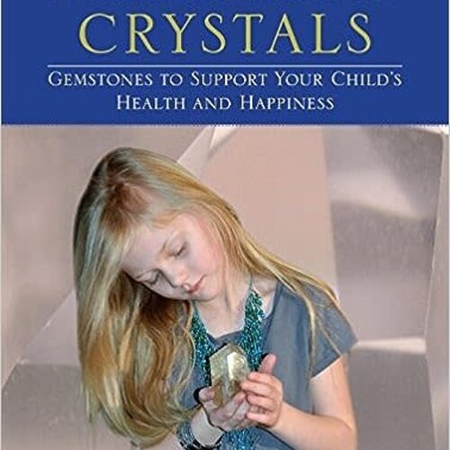 A Parents Guide To Crystals