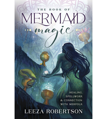 The Book of Mermaid Magic