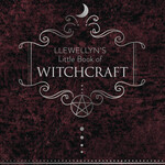 Llewellyn's Little Book of Witchcraft by Deborah Blake