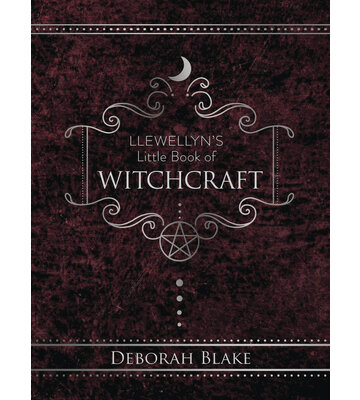 Llewellyn's Little Book of Witchcraft by Deborah Blake