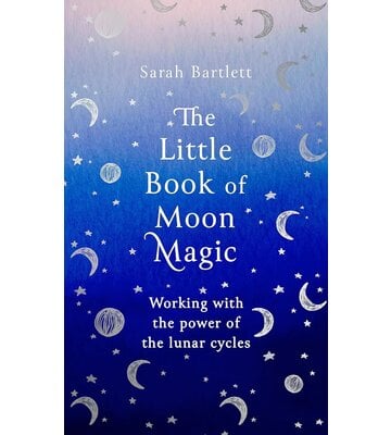 The Little Book of Moon Magic: Working with the power of the lunar cycles (Hardcover)