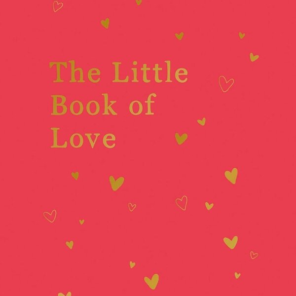 The Little Book of Love: Advice and Inspiration for Sparking Romance (Hardcover)