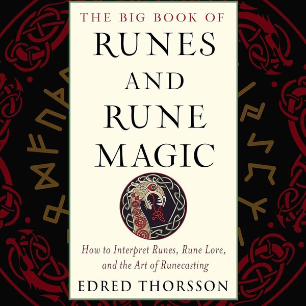 The Big Book of Runes and Rune Magic
