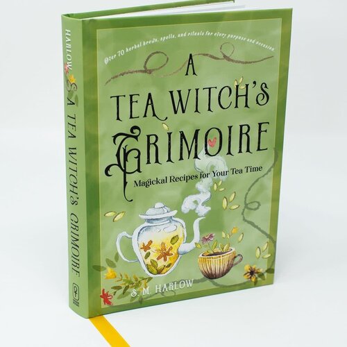 A Tea Witch's Grimoire : Magickal Recipes for Your Tea Time