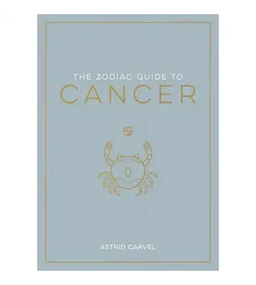 The Zodiac Guide to Cancer