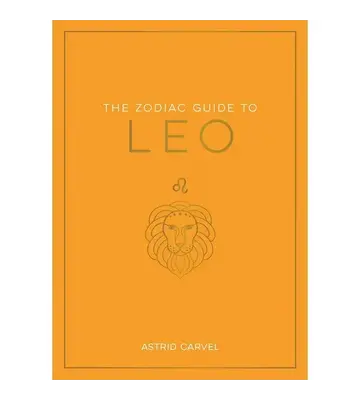 The Zodiac Guide to Leo