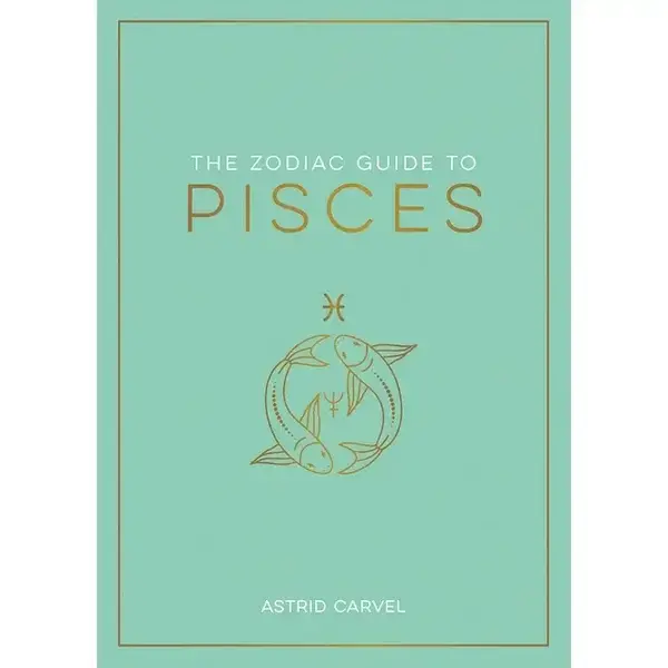 The Zodiac Guide to Pisces