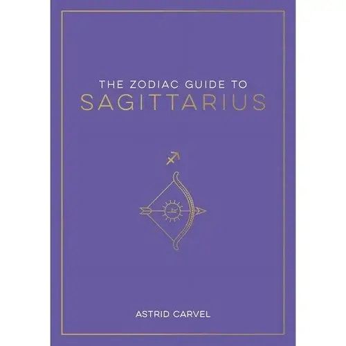 The Zodiac Guide to Sagittarius