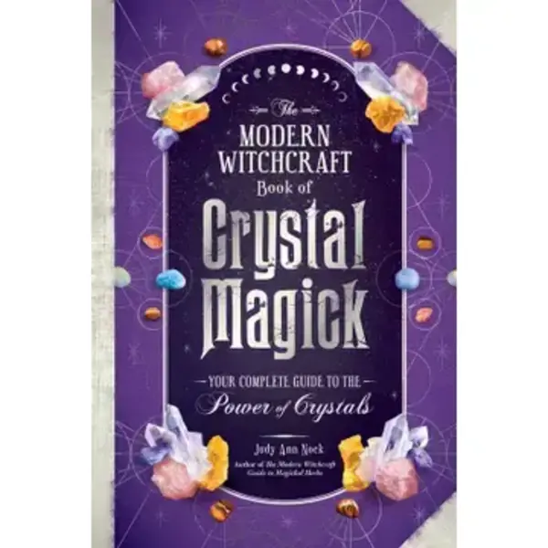Modern Witchcraft Book of Crystal Magick By Judy Ann Nock
