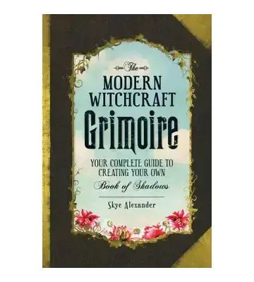 Modern Witchcraft Grimoire By Skye Alexander